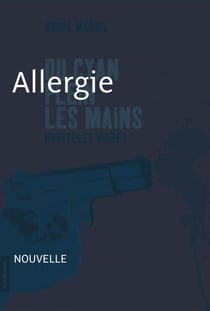 Allergie - Nouvelle noire