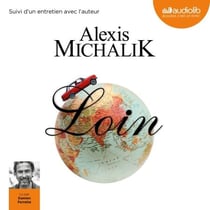 Loin - Suivi d'un entretien avec l'auteur