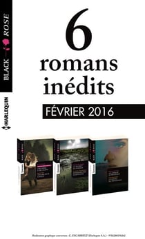 6 romans Black Rose (n°374 à 376 - Février 2016)