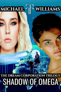 Shadow of Omega - The Dream Corporation, #2
