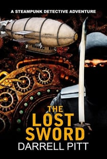 The Lost Sword - A Steampunk Detective Adventure, #5