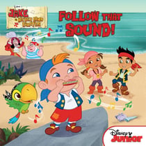 Jake and the Never Land Pirates: Follow That Sound!