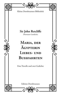 Maria, der Ägypterin Liebes- und Bußfahrten
