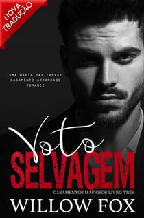 Voto Selvagem - Casamentos Mafiosos, #3