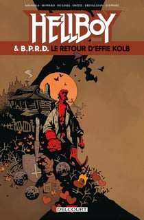 Hellboy et BPRD T07 - Le Retour d'Effie Kolb