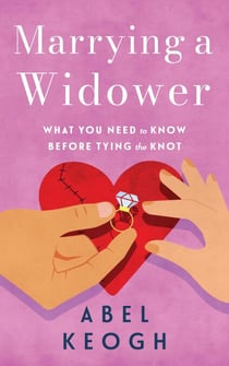 Marrying a Widower: What You Need to Know Before Tying the Knot - Dating a Widower, #3