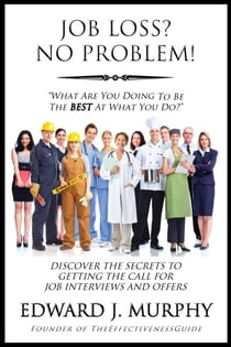 Job Loss? No Problem: Discover the Secrets to Getting the Call for  Job Interviews and Offers.