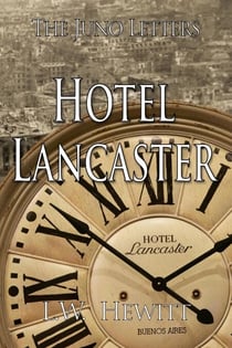 Hotel Lancaster - The Juno Letters, #12
