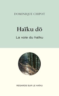Haïku Dō - La voie du haïku