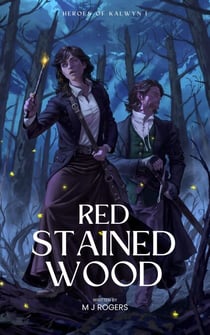 Red Stained Wood - Heroes of Kalwyn, #1