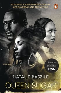 Queen Sugar - A Novel
