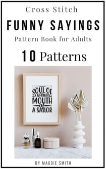 Cross Stitch Funny Sayings Pattern Book for Adults - Funny Cross Stitch Signage