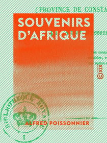 Souvenirs d'Afrique - Province de Constantine