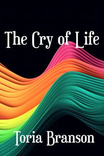 The Cry of Life