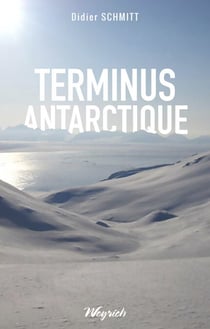 Terminus Antarctique - Témoignage