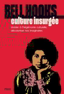 Culture insurgée - Résister à l'hégémonie culturelle, décoloniser nos imaginaires