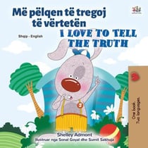 Më pëlqen të tregoj të vërtetën I Love to Tell the Truth - Albanian English Bilingual Collection