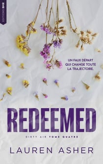 Redeemed : Dirty Air - Tome 4 (édition française) - La romance F1 phénomène sur TikTok, par l'autrice de The Fine Print
