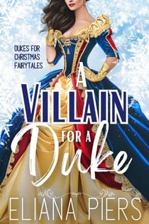 A Villain for a Duke - Dukes for Christmas Fairytales, #5