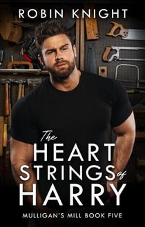 The Heartstrings of Harry - Mulligan's Mill, #5