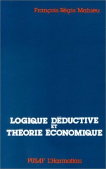 Logiques déductives et théorie économique
