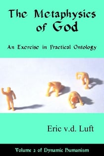 The Metaphysics of God: An Exercise in Practical Ontology - Dynamic Humanism, #2