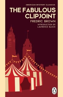 The Fabulous Clipjoint - An Edgar-Award-winning classic crime thriller, perfect for fans of Golden Age murder mysteries