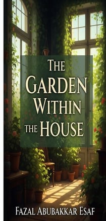 The Garden within the House