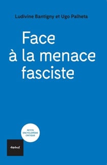 Face à la menace fasciste - Sortir de l'autoritarisme