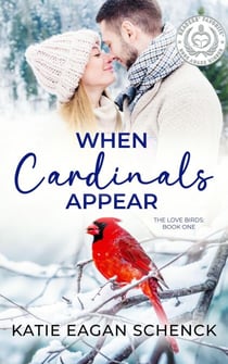 When Cardinals Appear - The Love Birds, #1