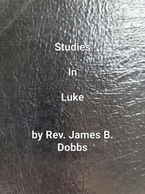 Studies In Luke