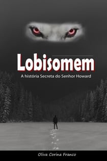Lobisomem:   A história Secreta do Senhor Howard