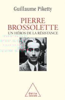 Pierre Brossolette - Un héros de la Résistance