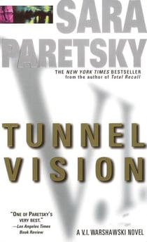 Tunnel Vision - A V. I. Warshawski Novel