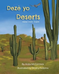 Deserts (Haitian Creole-English) - Language Lizard Bilingual Explore
