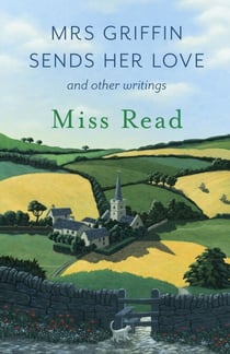 Mrs Griffin Sends Her Love - and other writings