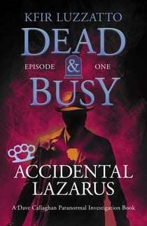 Accidental Lazarus - Dead & Busy, #1