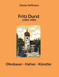Fritz Durst (1904-1985) - Ofenbauer - Hafner - Künstler