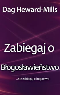 Zabiegaj o błogosławieństwo nie zabiegaj o bogactwo