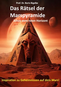 Das Rätsel der Marspyramide - Echos vom roten Horizont