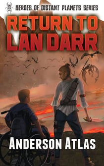 Return to Lan Darr - Heroes of Distant Planets, #1