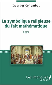 La symbolique religieuse du fait mathématique - Essai