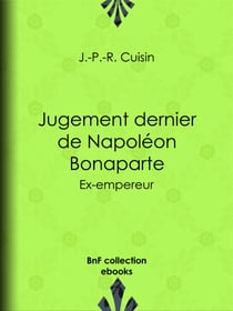Jugement dernier de Napoléon Bonaparte - Ex-empereur