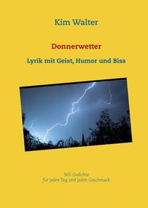 Donnerwetter - Lyrik mit Geist, Humor und Biss