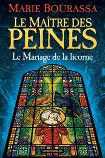 Le Mariage de la licorne - Série Le Maître des peines, T. 2