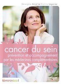 Cancer du sein - Prévention et accompagnement par les médecines complémentaires