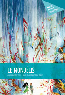 Le Mondélis - Texte illustré par Élise Baron