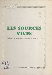 Les sources vives - Essai de reconversion naturiste