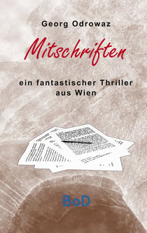 Mitschriften - Ein fantastischer Thriller aus Wien