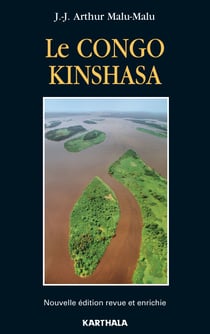 Le Congo Kinshasa - Nouvelle édition revue et enrichie